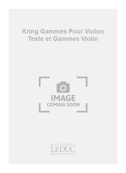 Kring Gammes Pour Violon Texte et Gammes Violin