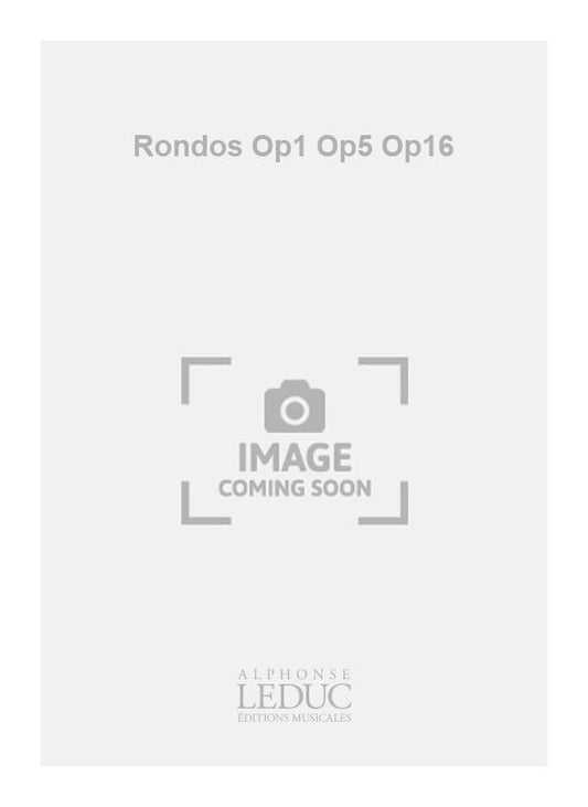 Rondos Op1 Op5 Op16