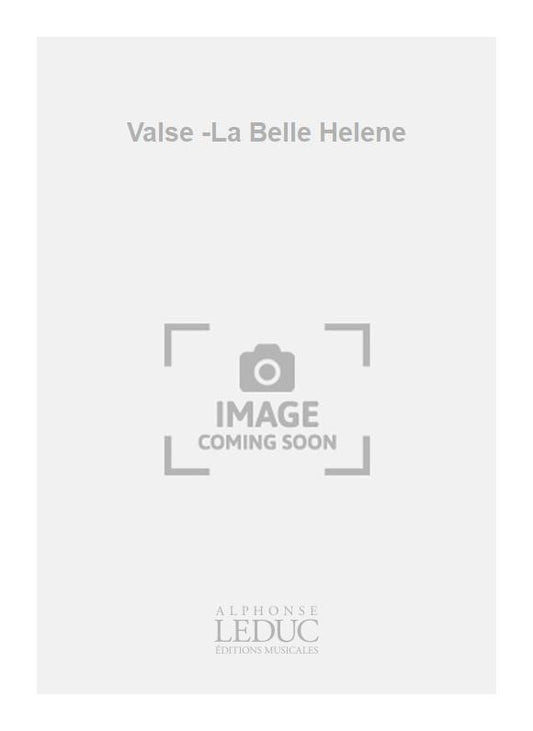 Valse -La Belle Helene