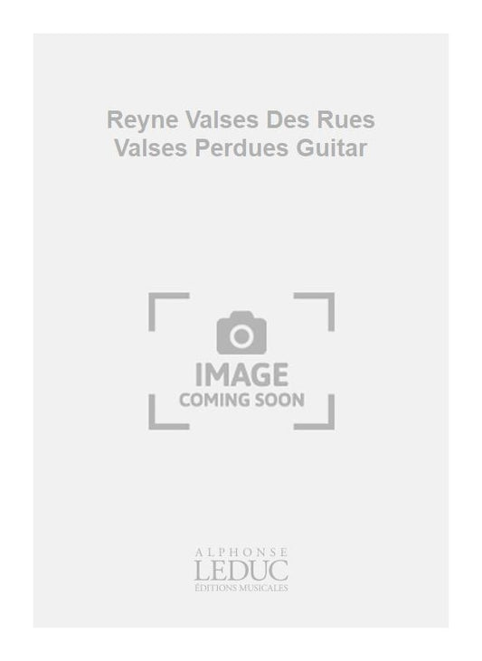 Reyne Valses Des Rues Valses Perdues Guitar