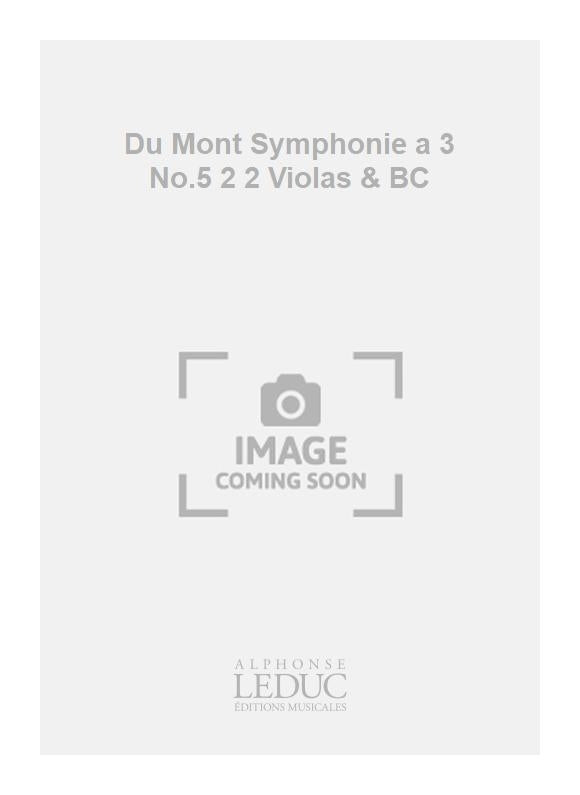 Du Mont Symphonie a 3 n° 5 2 2 Violas & BC