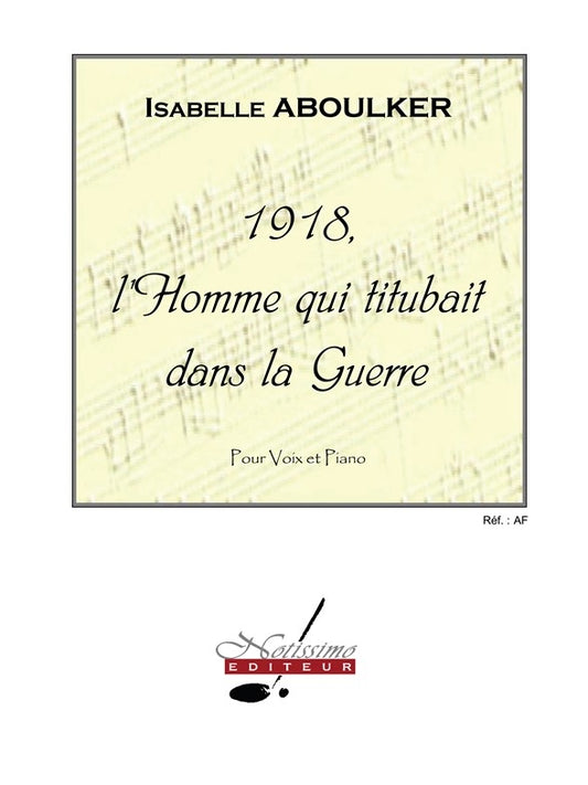 1918, L'Homme Qui Titubait dans la Guerre