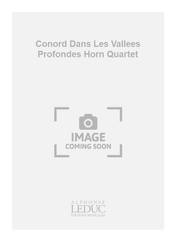 Conord Dans Les Vallees Profondes Horn Quartet