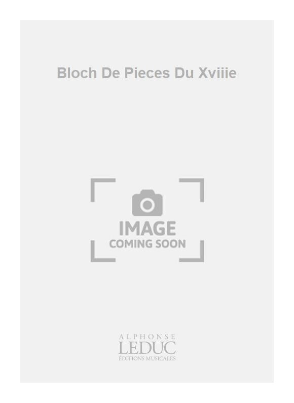 Bloch De Pieces Du Xviiie