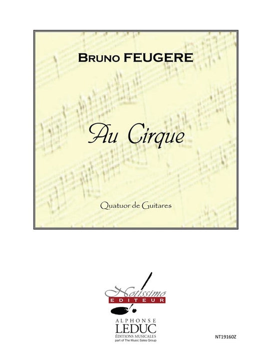 Feugere Au Cirque Guitar Quartet Performance Score