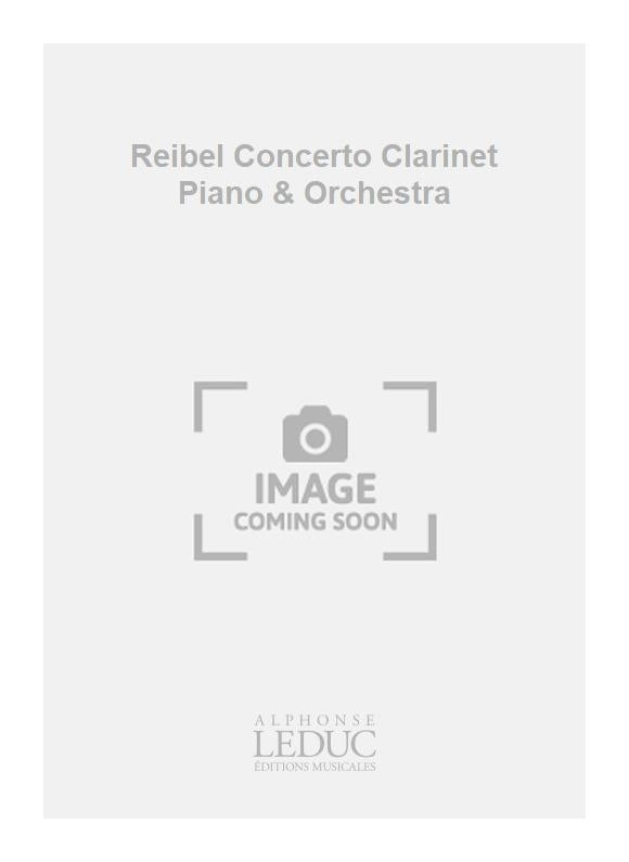 Reibel Concerto Clarinet Piano & Orchestra