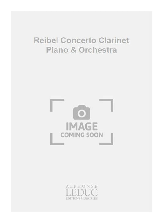 Reibel Concerto Clarinet Piano & Orchestra