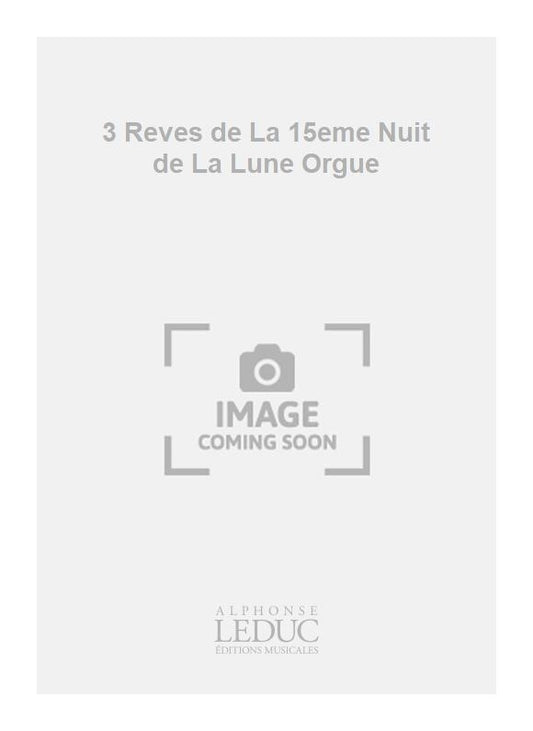 3 Rêves De La 15e Nuit De La Lune