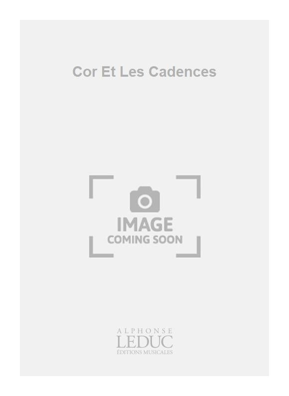 Cor Et Les Cadences