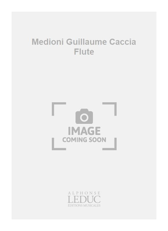 Medioni Guillaume Caccia Flute