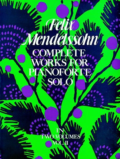 Complete Works For Pianoforte Solo Volume II
in Two Volumes