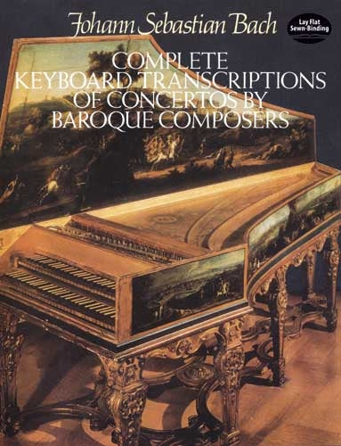 Complete Keyboard Transcriptions of Concertos 
by Baroque Composers