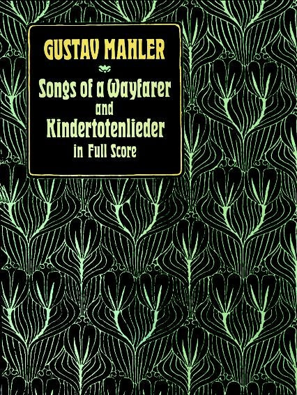 Songs Of A Wayfarer And Kindertotenlieder