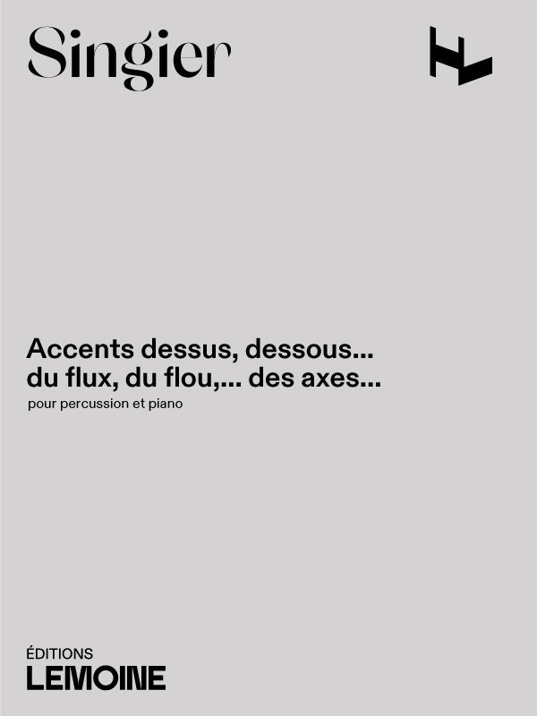 Accents dessus, dessous... du flux, du flou,... des axes