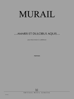 ...amaris et dulcibus aquis...