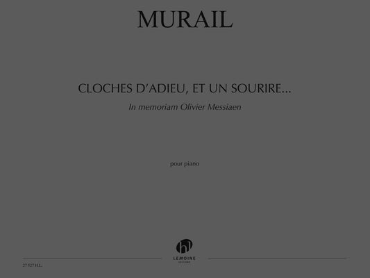 Cloches d'adieu, et un sourire... in memoriam Olivier Messiaen