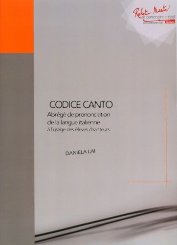 Codice Canto, abrégé de prononciation de la langue italienne à l'usage des élèves chanteurs