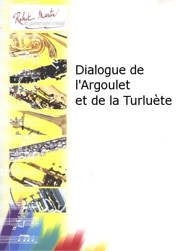 Dialogue de l'Argoulet et de la Turluète