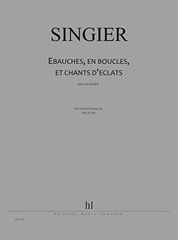 Ebauches, en boucles, et chants d'éclats