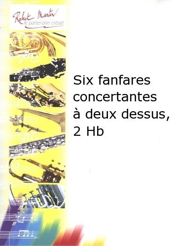 Fanfares concertantes à 2 dessus (6)