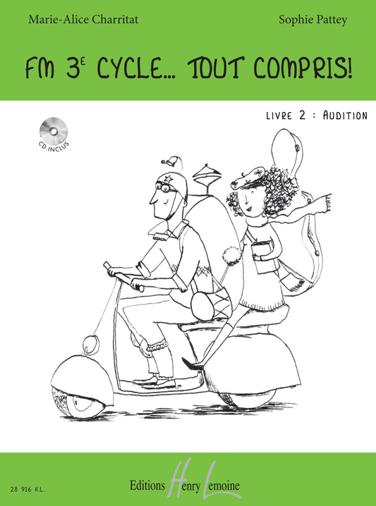 FM 3e cycle... Tout compris ! Livre 2 : Audition