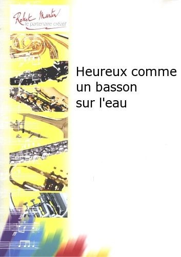 Heureux comme un basson sur l'eau