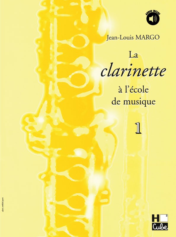 La clarinette à l'école de musique Vol.1 version en Ut