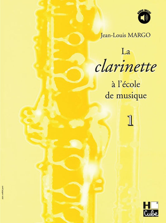 La clarinette à l'école de musique Vol.1 version en Ut
