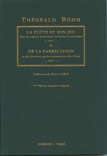 La Flûte et son jeu, de la fabrication et des derniers perfectionnments