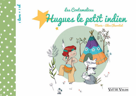 Les Contamalices : Hugues le petit indien
