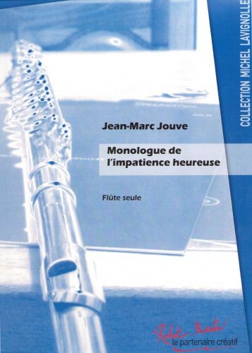 Monologue de l'impacience heureuse