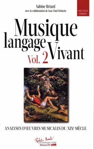 Musique langage vivant Vol.2 : 19e siècle