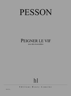 Peigner le vif