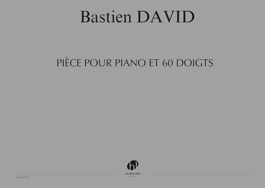 Pièce pour piano et 60 doigts