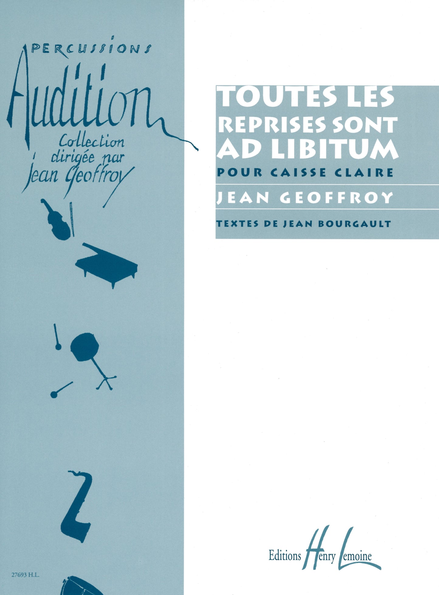 Toutes les reprises sont ad libitum