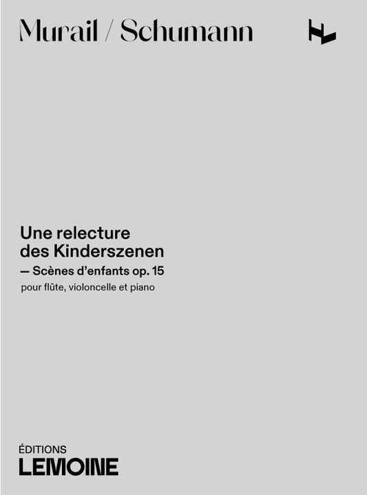 Une relecture des Kinderszenen de Robert Schumann