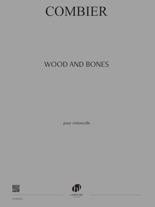 Wood and bones